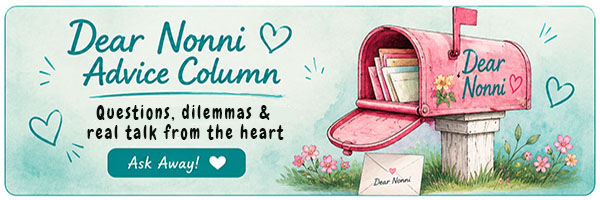 Dear Nonni Advice Column